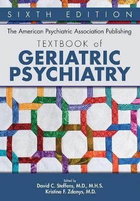 The American Psychiatric Association Publishing Textbook of Geriatric Psychiatry - 