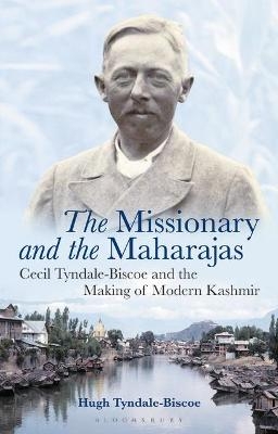 The Missionary and the Maharajas - Hugh Tyndale-Biscoe