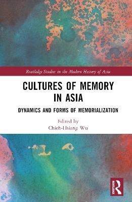 Cultures of Memory in Asia - 