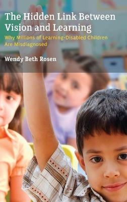 The Hidden Link Between Vision and Learning - Wendy Beth Rosen