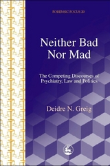 Neither Bad Nor Mad -  Deidre Greig