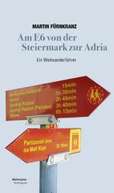 Am E6 von der Steiermark zur Adria - Martin Fürnkranz