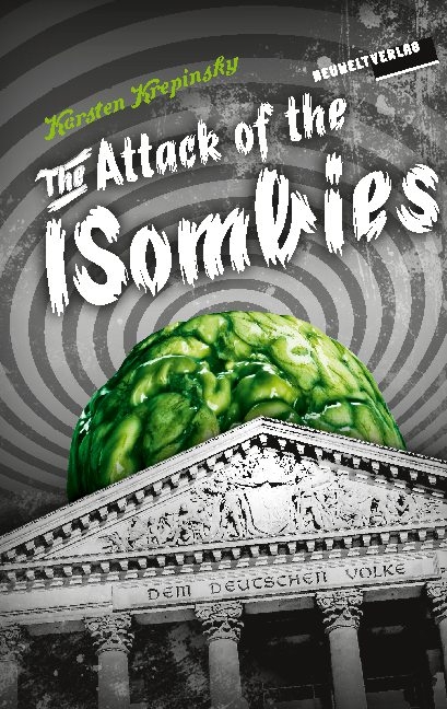 The Attack Of The ISombies - Karsten Krepinsky