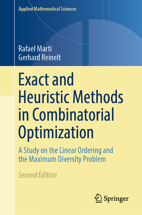Exact and Heuristic Methods in Combinatorial Optimization - Rafael Martí, Gerhard Reinelt