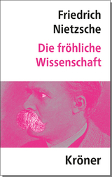 Die Fröhliche Wissenschaft - Friedrich Nietzsche