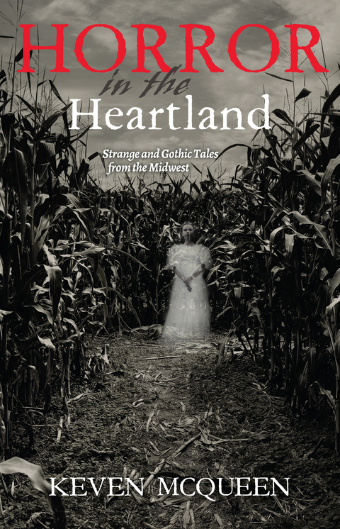 Horror in the Heartland -  Keven McQueen