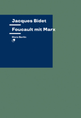 Foucault mit Marx - Jacques Bidet