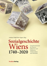 Sozialgeschichte Wiens 1740–2020 - 