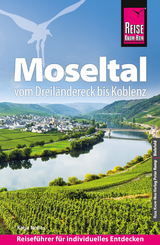 Reise Know-How Reiseführer Moseltal – vom Dreiländereck bis Koblenz - Nolles, Katja