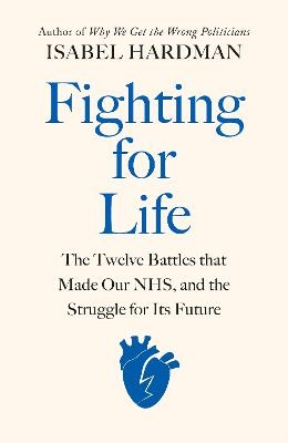 Fighting for Life - Isabel Hardman