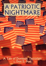 A Patriotic Nightmare - Don E. Post