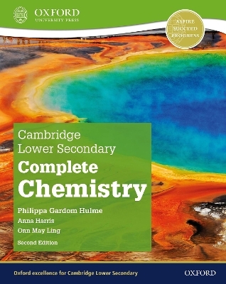 Cambridge Lower Secondary Complete Chemistry: Student Book (Second Edition) - Philippa Gardom Hulme