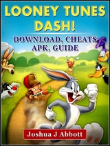 Looney Tunes Dash! Download, Cheats, APK, Guide -  Abbott J Joshua
