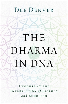 The Dharma in DNA - Dee Denver