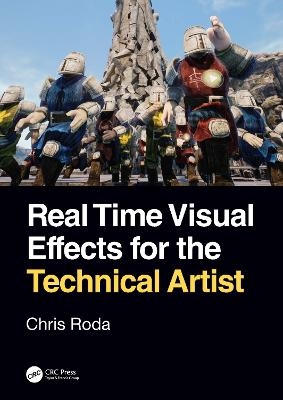 Real Time Visual Effects for the Technical Artist - Chris Roda