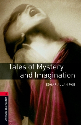 Oxford Bookworms Library: Level 3:: Tales of Mystery and Imagination - Edgar Allan Poe, Margaret Naudi
