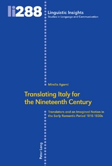 Translating Italy for the Nineteenth Century - Mirella Agorni