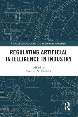 Regulating Artificial Intelligence in Industry - 