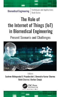 The Role of the Internet of Things (IoT) in Biomedical Engineering - 