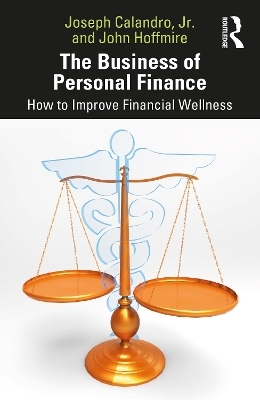 The Business of Personal Finance - Joseph Calandro Jr, John Hoffmire