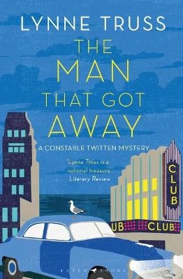 The Man That Got Away - Lynne Truss