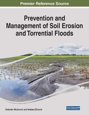 Prevention and Management of Soil Erosion and Torrential Floods - 