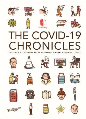 Covid-19 Chronicles, The: Singapore's Journey From Pandemia To Peri-pandemic Limbo - Yong Loo Lin School Of Medicine Nus