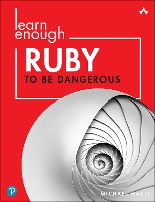 Learn Enough Ruby to Be Dangerous - Michael Hartl