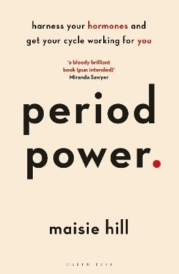 Period Power - Maisie Hill