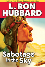 Sabotage in the Sky -  L. Ron Hubbard