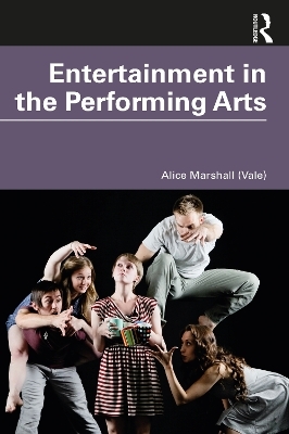 Entertainment in the Performing Arts - Alice Marshall (Vale)