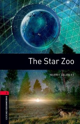 Oxford Bookworms Library: Level 3:: The Star Zoo - Harry Gilbert
