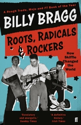 Roots, Radicals and Rockers -  Billy Bragg