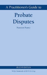 A Practitioner's Guide to Probate Disputes - Pearce, Nasreen