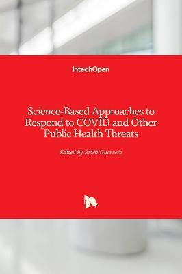 Science-Based Approaches to Respond to COVID and Other Public Health Threats - 