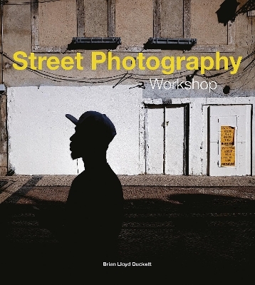 Street Photography Workshop - Brian Lloyd Duckett