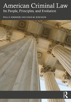 American Criminal Law - Paul H. Robinson, Sarah M. Robinson