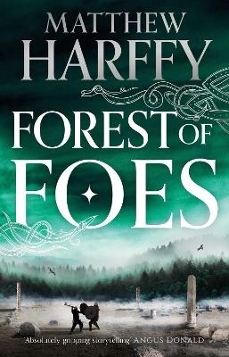 Forest of Foes - Matthew Harffy