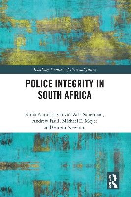 Police Integrity in South Africa - Sanja Kutnjak Ivkovich, Adri Sauerman