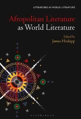 Afropolitan Literature as World Literature - 