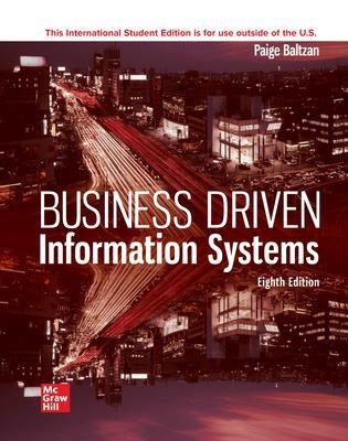Business Driven Information Systems ISE - Paige Baltzan, Amy Phillips