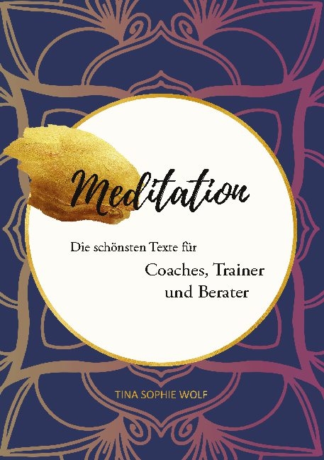 Meditation - Tina Sophie Wolf