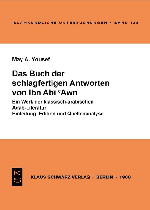 Das Buch der schlagfertigen Antworten von Ibn Abi 'Awn - May A. Yousef