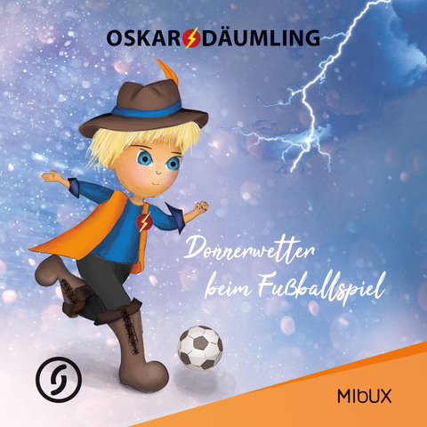 Oskar Däumling - Donnerwetter beim Fußballspiel - Toni Zigri, Peter Oßwald