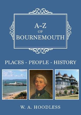 A-Z of Bournemouth - W. A. Hoodless