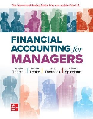 Financial Accounting for Managers ISE - Wayne Thomas, David Spiceland, Mark Nelson