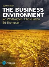 The Business Environment - Worthington, Ian; Britton, Chris; Thompson, Ed