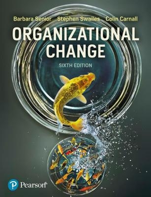 Organizational Change - Barbara Senior, Stephen Swailes, Colin Carnall