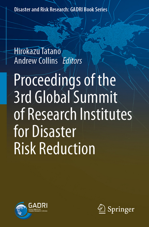 Proceedings of the 3rd Global Summit of Research Institutes for Disaster Risk Reduction - 