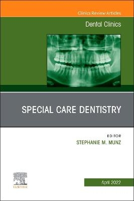 Special Care Dentistry, An Issue of Dental Clinics of North America - 